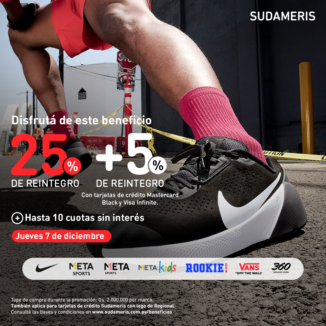 25% DESCUENTO EN: NIKE, META SPORTS, META WOMEN, META KIDS, ROOKIE, VANS, 360°